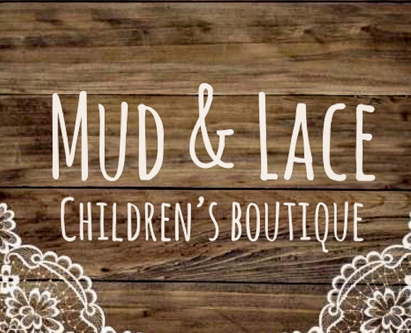 Mud and Lace