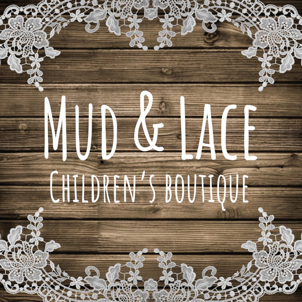Mud and Lace